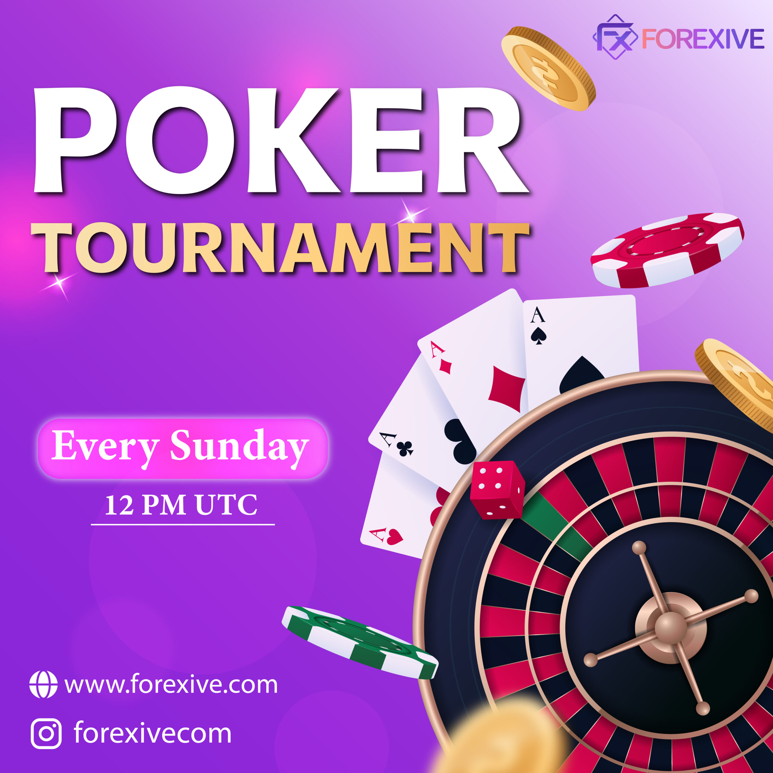 Poker Tournament announcement with a purple background featuring playing cards, poker chips, and roulette wheel. Text reads: 'Poker Tournament - Every Sunday, 12 PM UTC.' Includes Forexive logo and website (www.forexive.com) along with Instagram handle (@forexivecom).